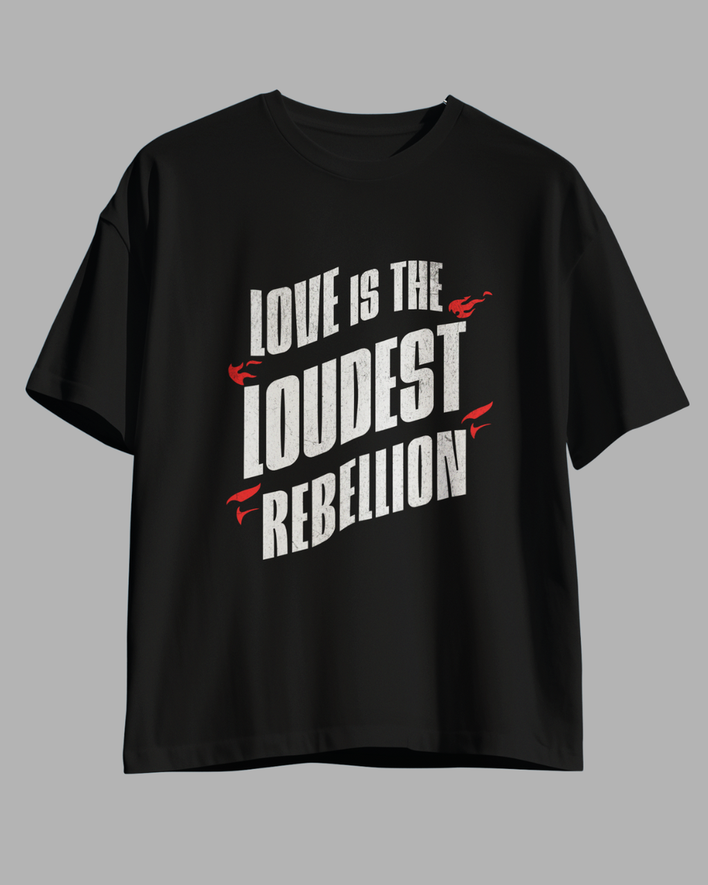 Love Is Rebellion Oversized T-Shirt